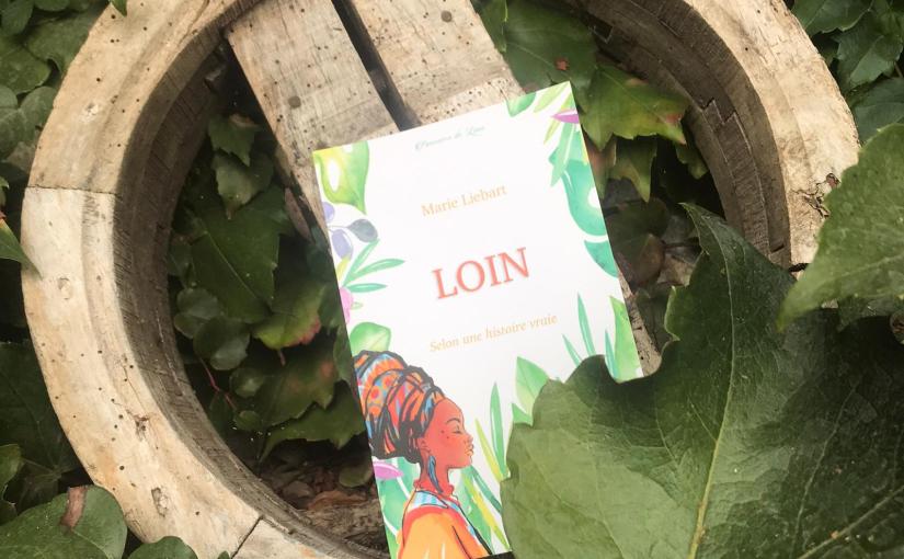 Loin – Marie&nbsp;Liebart