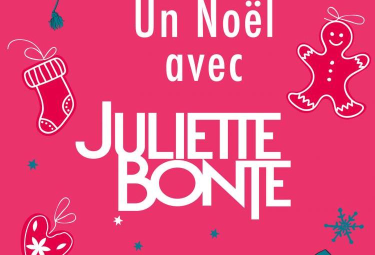 Un Noël avec Juliette&nbsp;Bonte